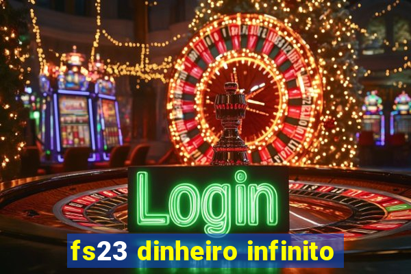 fs23 dinheiro infinito